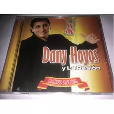 Dany Hoyos Y La Pasión En Vivo En Santiago Del Estero Cd