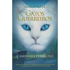 Livro Gatos Guerreiros Vol.5 - Caminho Perigoso