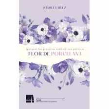 Flor De Porcelana, Libro