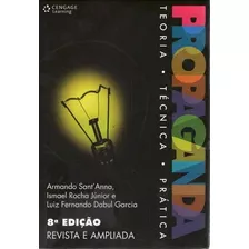 Propaganda: Teoria, Técnica E Prática (8 Sant'anna, Armando