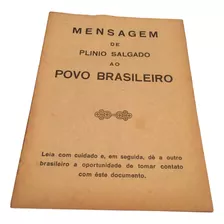 Mensagem De Plinio Salgado Ao Povo Brasileiro 1955 - 22 Pgs.
