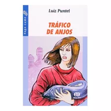 Tráfico De Anjos (coleção Vaga-lume) - Luiz Puntel [ática]