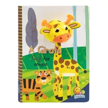 Livro Infantil Dedinhos Fantoche Girafa Gigi Faz Amigos Todo