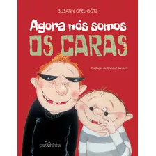 Agora Nós Somos Os Caras, De Opel-götz, Susann. Editora Estúdio Da Carochinha Produção Editorial Ltda - Epp,verlag Friedrich Oetinger Gmbh, Capa Mole Em Português, 2016