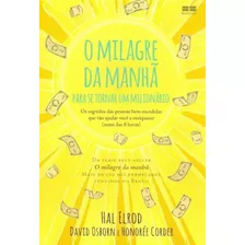 Milagre Da Manhã Para Se Tornar Um Milionário, O - (pré-v