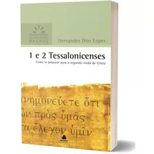 Comentários Expositivos - Tessalonicenses - Hernandes Lopes