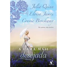 A Dama Mais Desejada, De Quinn, Julia. Série A Dama Mais... (1), Vol. 1. Editora Arqueiro Ltda., Capa Mole Em Português, 2019