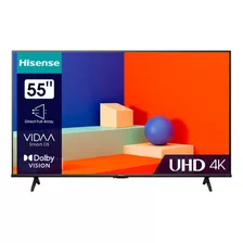 Tv Hisense 55'' Uhd 4k Vidaa Dolby Vision Smart 55a6k 2023