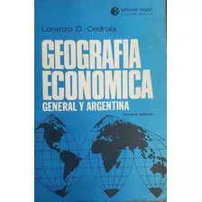 Geografía Económica General Y Argentina / L. Cedrola.