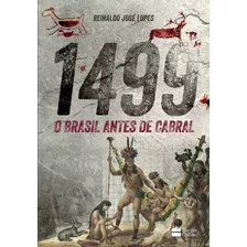 Livro 1499 : O Brasil Antes De Cabral