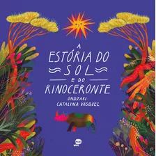 A Estória Do Sol E Do Rinoceronte, De Ondjaki. Editora Pallas Mini, Capa Mole Em Português