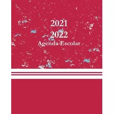 Libro: Agenda Escolar 2021-2022, Planificador Semanal Académ