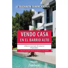 Vendo Casa En El Barrio Alto - Elizabeth Subercaseaux