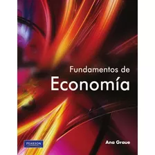 Fundamentos De Economía Economía Pearson