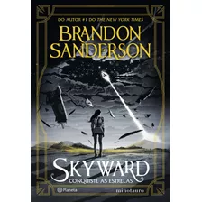 Skyward: Conquiste As Estrelas, De Sanderson, Brandon. Editora Planeta Do Brasil Ltda., Capa Mole Em Português, 2018