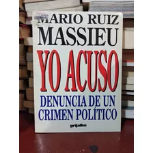 Yo Acuso Mario Ruiz Massieu