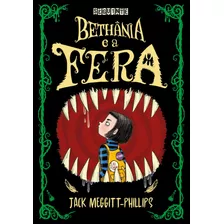Bethânia E A Fera, De Meggitt-phillips, Jack. Editora Schwarcz Sa, Capa Mole Em Português, 2021