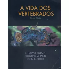 A Vida Dos Vertebrados 4ª Edição Pough Janis Heiser 