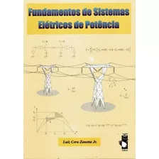 Fundamentos De Sistemas Eletricos De Potencia, De Zanetta Jr, Luiz Cera. Editora Livraria Da Fisica, Capa Brochura Em Português