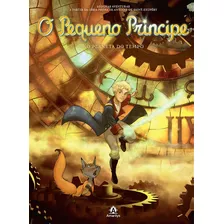 O Pequeno Príncipe No Planeta Do Tempo: As Novas Aventuras A Partir Da Obra-prima De Antoine De Saint-exupéry, De Saint-exupéry, Antoine De. Editora Manole Ltda, Capa Dura Em Português, 2014