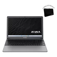 Notebook Core I3 Aiwa 15.6 256gb 8gb Ram Win 11 + Funda Color Gris