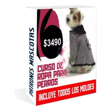 Kit Imprimible Moldes Patrones Ropa Accesorios Perros Mascot