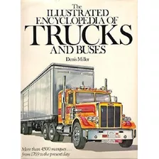 Caminhão - Livro Illustrated Encyclopedia Of Trucks And Buses