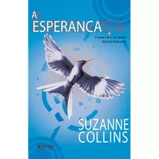 Livro Esperanca, A - Jogos Vorazes