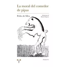 La Moral Del Comedor De Pipas, De De Silva, Pedro. Editorial Ediciones Trea, S.l., Tapa Blanda En Español