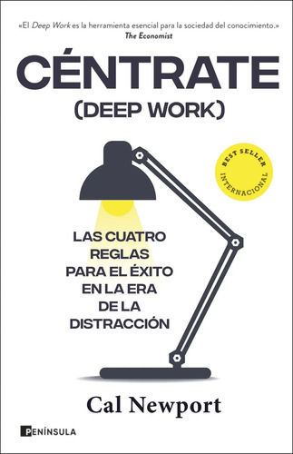 Libro Céntrate (deep Work), De Cal Newport, Vol. 0. Editorial Peninsula, Tapa Blanda ( 2022)