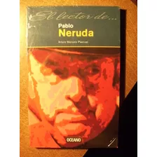 Biografia El Lector De Pablo Neruda De Arturo Marcelo Pascua
