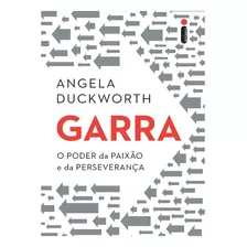 Livro Garra - O Poder Da Paixão E Da Perseverança Angela Duckworth Editora Intrínseca Capa Mole Em Português 2022