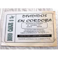 Divididos En Cordoba 25/09/1992 * Bono Entrada Concierto 