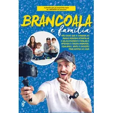 Brancoala E Familia - Brancoala - Unica Editora