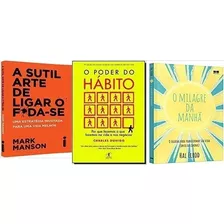 Kit 3 Livros Sutil Arte Milagre Do Amanha Poder Do Habito