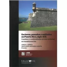 Libro Esclavos,penados Y Exiliados En Puerto Rico, Siglo ...