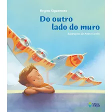 Do Outro Lado Do Muro, De Siguemoto, Regina. Editora Do Brasil, Capa Mole Em Português, 2014