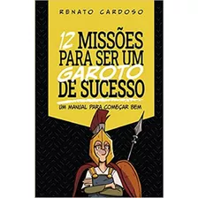 12 Missões Para Ser Um Garoto De Sucesso