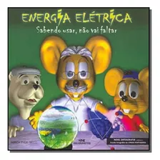 Energia Eletrica - Sabendo Usar, Nao Vai Faltar, De Secco, Patrícia Engel. Editora Melhoramentos, Capa Mole Em Português, 2021