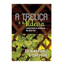 Livro A Treliça E A Videira | Coling Marshall