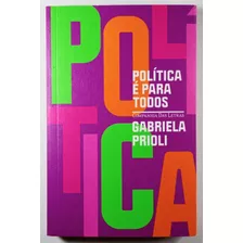 Política É Para Todos - Gabriela Prioli (novo)