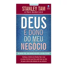 Livro Deus É Dono Do Meu Negócio L Stanley Tam & Ken Anderson