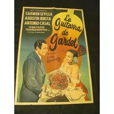 Afiche Original-la Guitarra De Gardel-c. Sevilla. A. Irusta