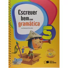 Escrever Bem Com Gramática - 5º Ano, De Carvalho, Laiz Barbosa De. Editora Somos Sistema De Ensino Em Português, 2009