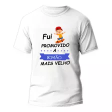 Camisa Camiseta Fui Promovido A Irmão Mais Velho Pronta Ent