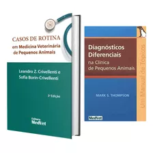 Kit Casos De Rotina Em Medicina Veterinária De Pequenos Animais, 3ª Edição 2023 + Diagnóstico Diferenciais Na Clínica De Pequenos Animais, 1ª Edição