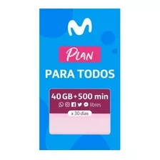 Chip Movistar Plan Para Todos 40 Gigas + 500 Min Por 30 Días