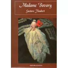 Madame Bovary: De Flaubert, Gustave. Editora Ibc - Instituto Brasileiro De Cultura Ltda, Capa Mole Em Português, 2009