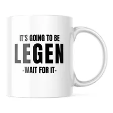 Taza How I Meet Your Mother - Legendary 2