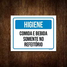 Placa Higiene Comida Bebida Somente Refeitório 36x46